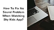 How To Fix Picture Problems On Sky Kids App?