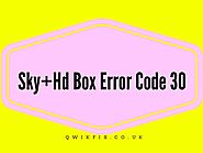 How To Fix Sky+Hd Box Technical Fault Error Code 30?