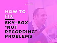 How To Fix My Sky+Box “Not Recording” Problems?