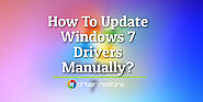 How To Update Windows 7 Drivers Manually? - Driver Restore