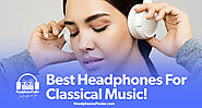 10 Best Headphones For Classical Music – HeadphonsFinder