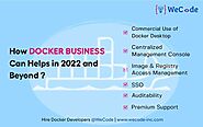 How Docker Business Can Helps in 2022 and Beyond