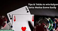 Required Tips & Tricks to win Kalyan Satta Matka Game Easily