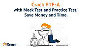 Crack PTE-A with mock test and practice test, save money and time – 79Score