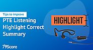 Tips to improve PTE Listening Highlight Correct Summary - 79score.com