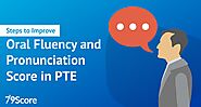 Steps to Improve Oral Fluency & Pronunciation Score in PTE -79score.com