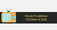 Polish TV abroad tutorial in 2020.