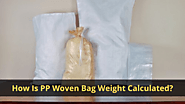 What is the weight capacity of the pp woven bag?