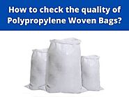 How to determine the quality of PP Woven Bags?
