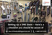Setting up a DME Store – Here’s a Checklist you should be aware of