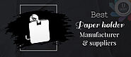 Paper Holder Manufacturers & Supplier Rajkot | Urban Bath Accessories