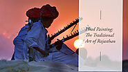 Phad Painting The Traditional Art of Rajasthan | Akkaara | Blog