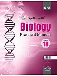 Website at https://www.rachnasagar.in/icse-isc/class-10/biology/together-with-icse-biology-practical-manual-for-class-10