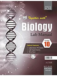 Rachna Sagar- Together With ICSE Biology Lab Manual for Class 10