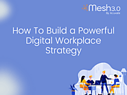How To Build a Powerful Digital Workplace Strategy - Acuvate