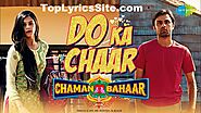 Do Ka Chaar Lyrics – Chaman Bahaar - TopLyricsSite.com
