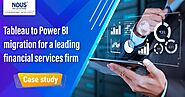 Tableau to Power BI Migration for a leading financial services firm