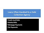 Loans Often Handled By a Debt Collection Agency