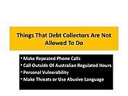 Things That Debt Collectors Are Not Allowed To Do