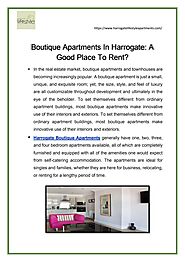 Boutique Apartments In Harrogate: A Good Place To Rent?