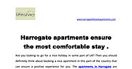 Harrogate apartments ensure the most comfortable stay.