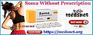 Soma Without Prescription  | Buy Soma Online Overnight Delivery