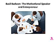 Basil Badwan- The Motivational Speaker and Entrepreneur