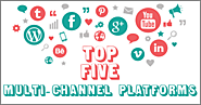 5 Must-known Multi-Channel Platforms Marketers Should Be Aware Of