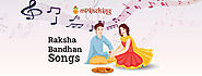 Best Raksha Bandhan Songs list In Hindi