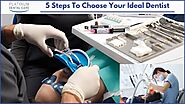 5 Steps To Choose Your Ideal Dentist: p_dentalcare — LiveJournal