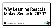 Why Learning ReactJs Makes Sense In 2020? - DEV