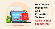 How To Use Discounts And Promotions To Boost Sales In Your Ecommerce Store