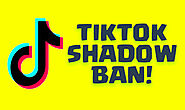 Tiktok Shadow Ban - What is that and know how you can remove that