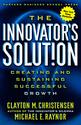 The Innovator's Solution: Creating and Sustaining Successful Growth