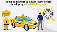 Some points that you must know before developing a Taxi Booking app