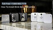 Blink Indoor Camera Setup & Troubleshooting 1-8009837116 Call Anytime