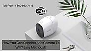 Arlo Camera Going Offline 1-8009837116 Arlo Won't Connect to WiFi Call Now