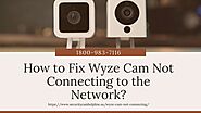 Wyze Cam Not Connecting to Internet Fixes 1-8009837116 Wyze Cam Web Login