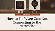 Facing Wyze Cam Connection Failed Issue 1-8009837116 get Instant Wyze Cam Login Help