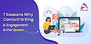 7 Reasons Why Content Is King & Engagement is the Queen