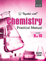 Together with ICSE Chemistry Practical Manual for Class 9 and 10