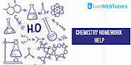 An opportunity to get chemistry homework help from credible writers of the industry – LIVEWEBTUTORSUSA