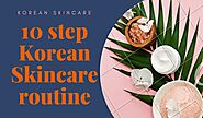 10 step Korean skincare routine- Secrets of Korean Glass skin