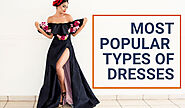 Most Popular Types Of Dresses - Detailed information