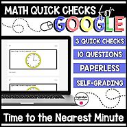 Time to the Nearest Minute Paperless Google Quick Checks | 3.MD.1