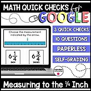 Measurement to the Quarter Inch Paperless Google Quick Checks | 3.MD.4