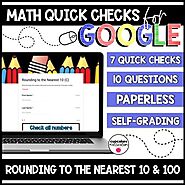 Rounding to the Nearest 10 & 100 Paperless Google Quick Checks | 3.NBT.1