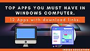 Top apps you must have in windows computer (12 Apps).