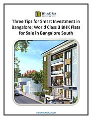 Three Tips for Smart Investment in Bangalore; World Class 3 BHK Flats for Sale in Bangalore South