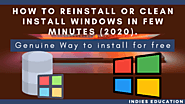 How to reinstall or clean install Windows in truly few minutes (2020).